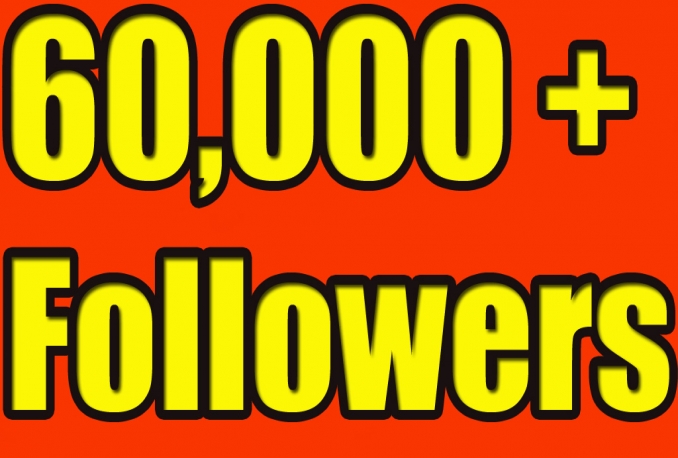 give You 60,000+Fast and SAFE Real Twitter Followers.