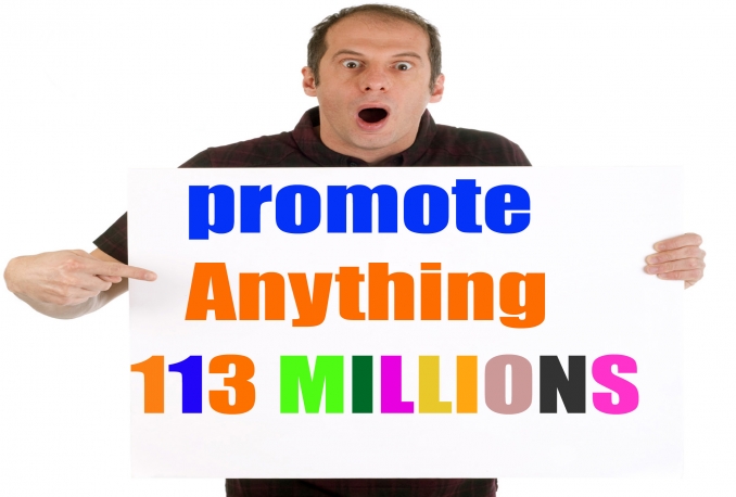 PROMOTE ANYTHING WITH 113,998,608 (113 MILLIONS) ACTIVE FACEBOOK MEMBERS